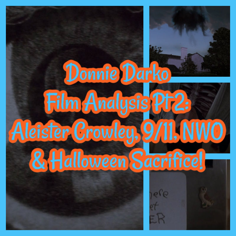 Donnie Darko Film Analysis Pt 2: Aleister Crowley, 9/11, NWO & Halloween Sacrifice!