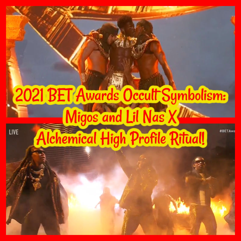 2021 BET Awards Occult Symbolism: Migos and Lil Nas X Alchemical High Profile Ritual!
