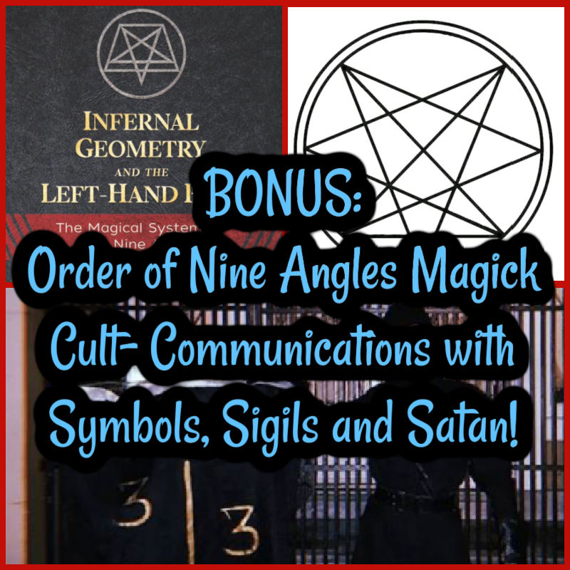 BONUS: Order of Nine Angles Magick Cult- Communications with Symbols, Sigils and Satan!