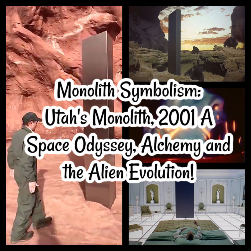 Monolith Symbolism: Utah's Monolith, 2001 A Space Odyssey, Alchemy and the Alien Evolution!