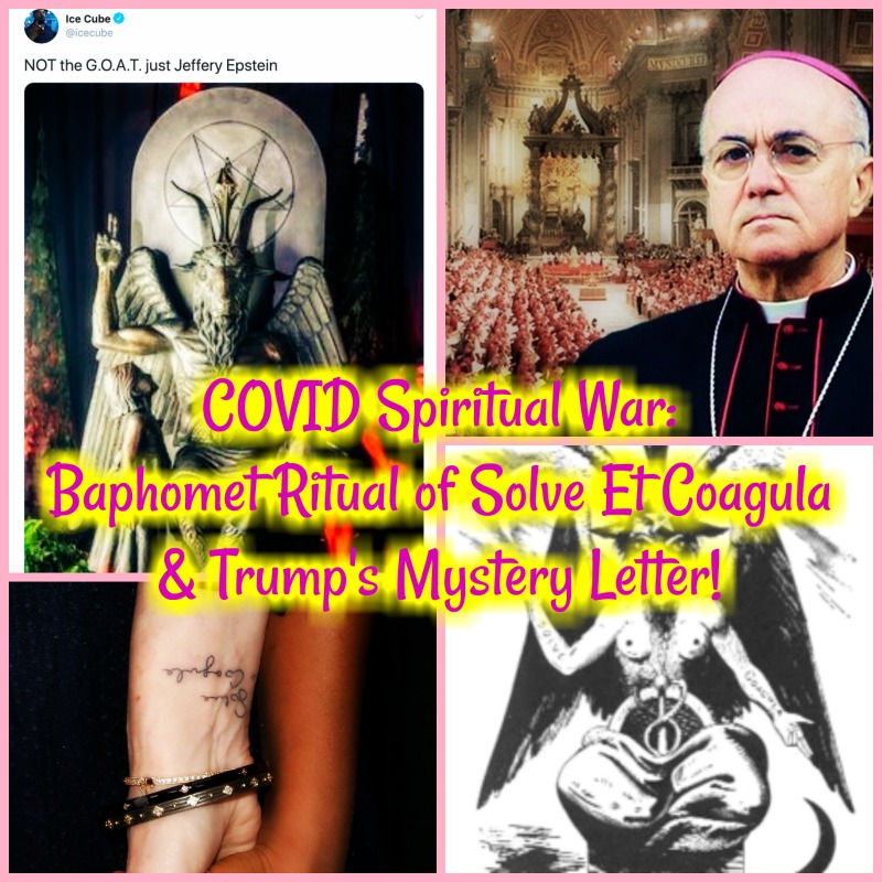 COVID Spiritual War: Baphomet Ritual of Solve Et Coagula & Trump’s Mystery Letter!