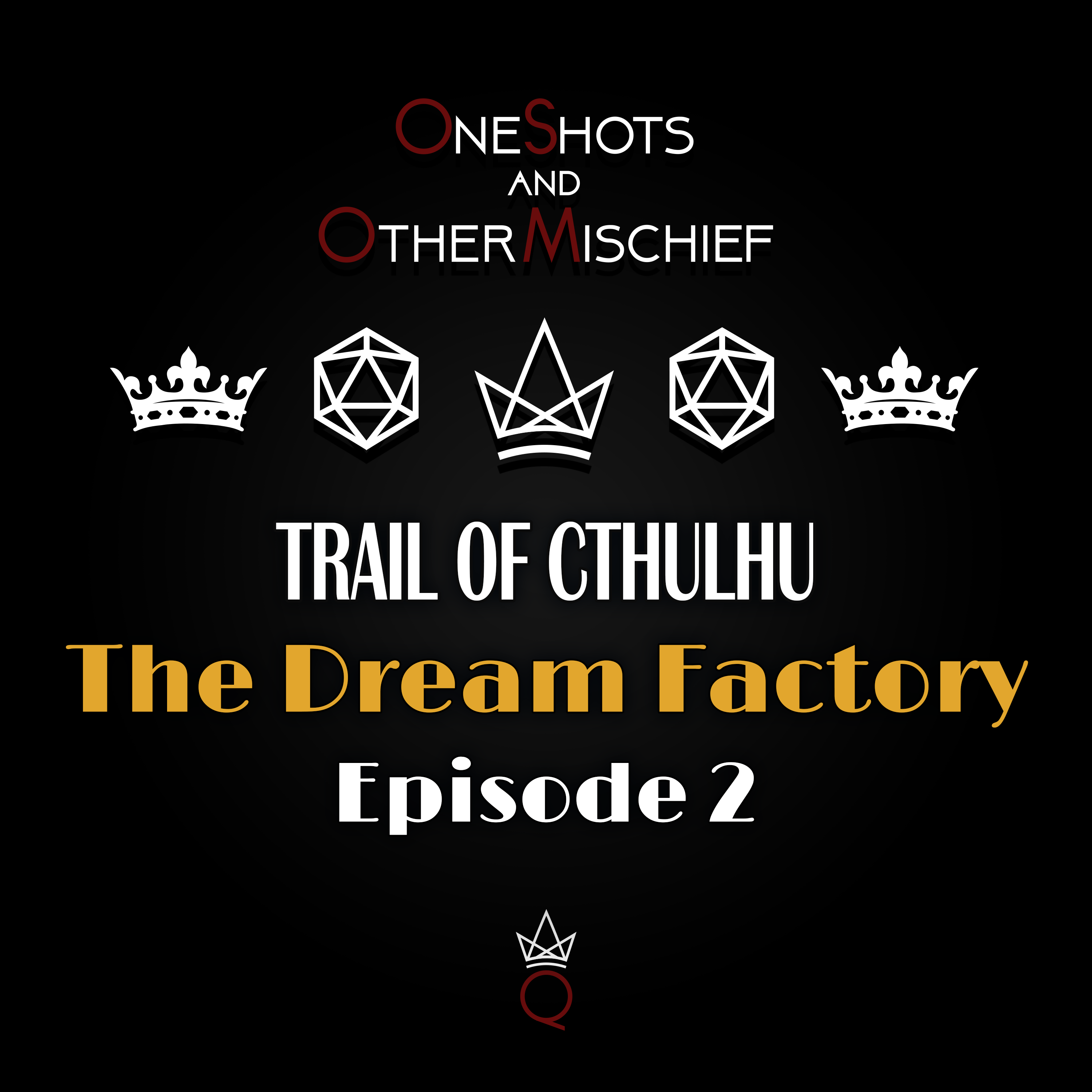 Trail of Cthulhu - The Dream Factory, Episode 2