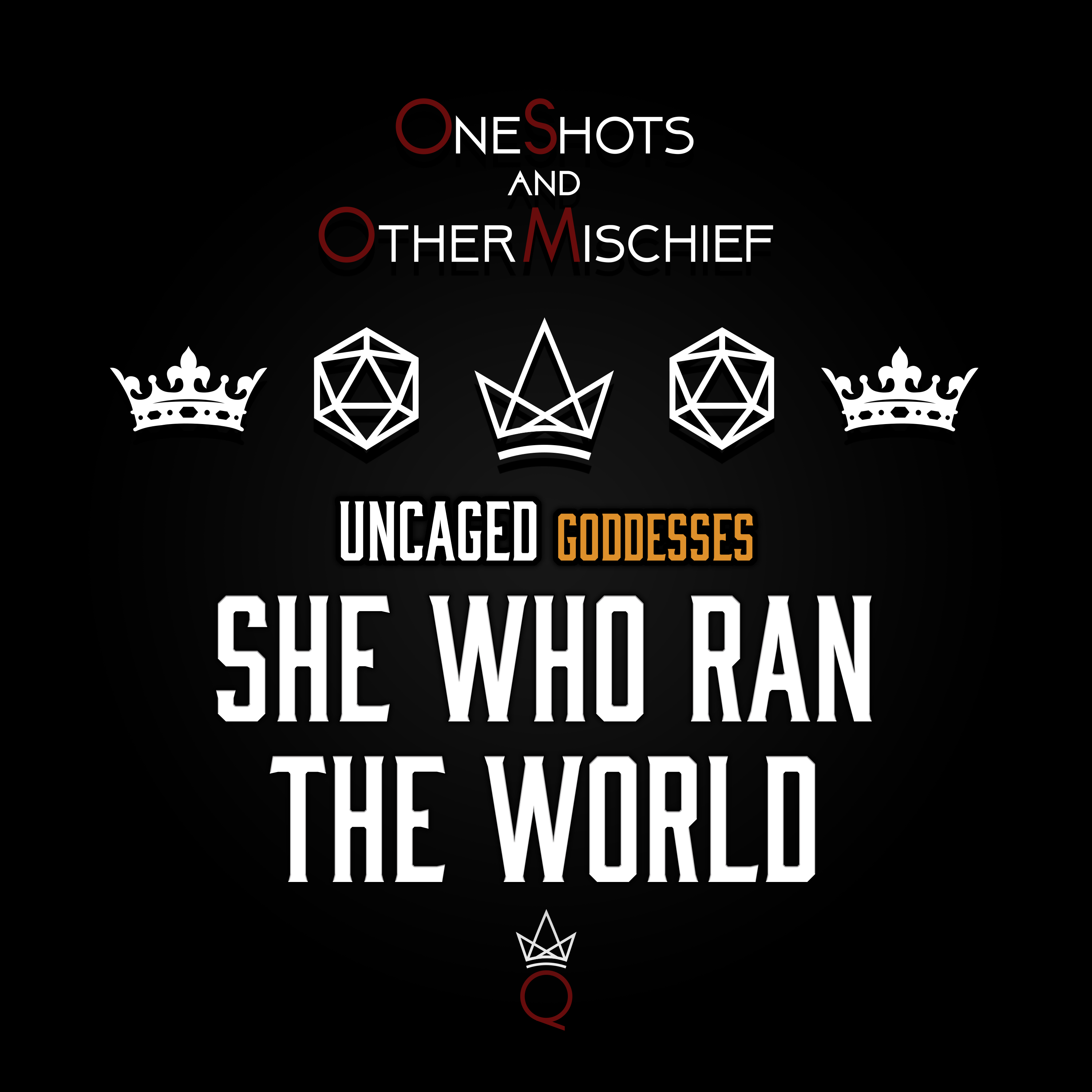 Dungeons & Dragons 5e: Uncaged Goddesses - She Who Ran The World