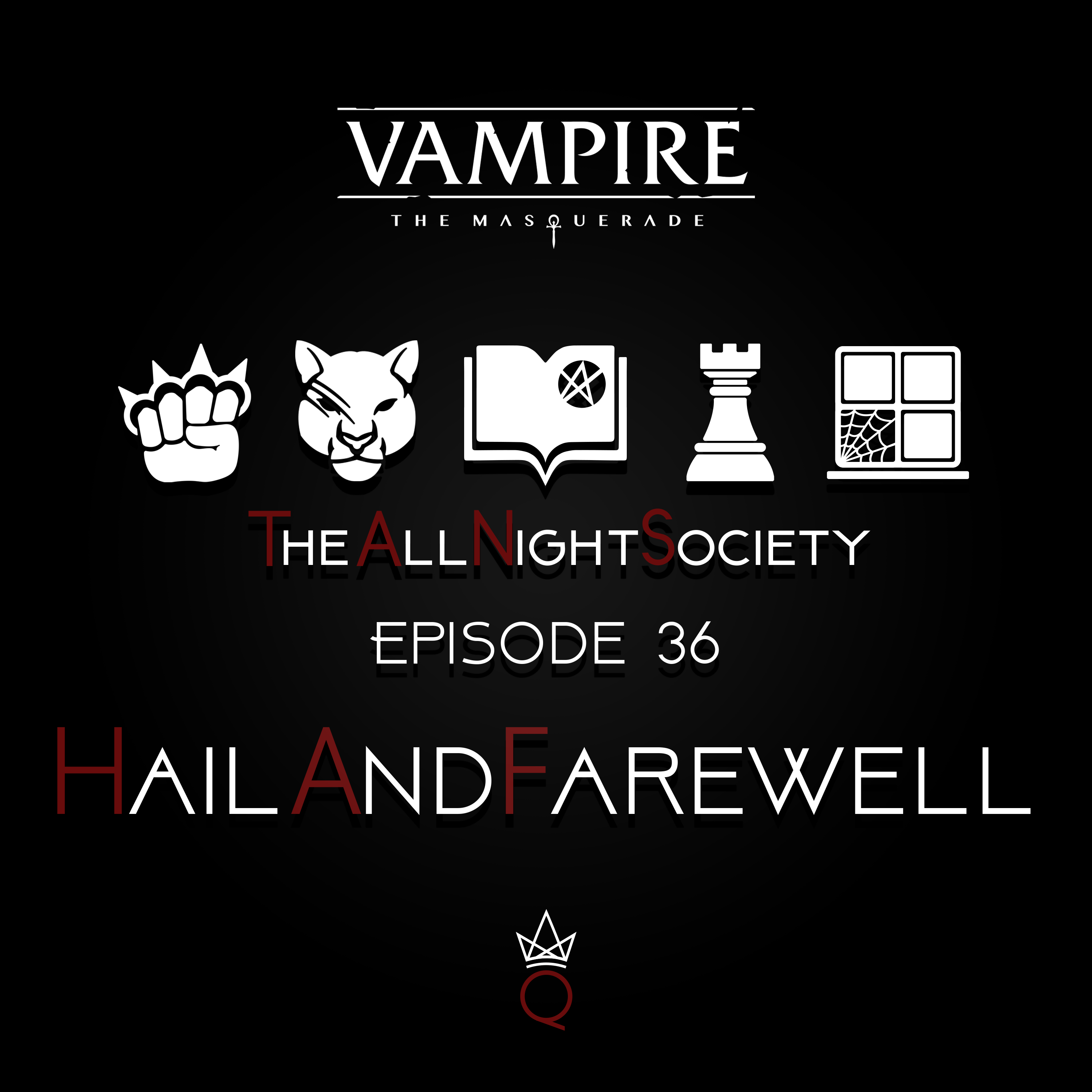 Episode 36 - Hail and Farewell