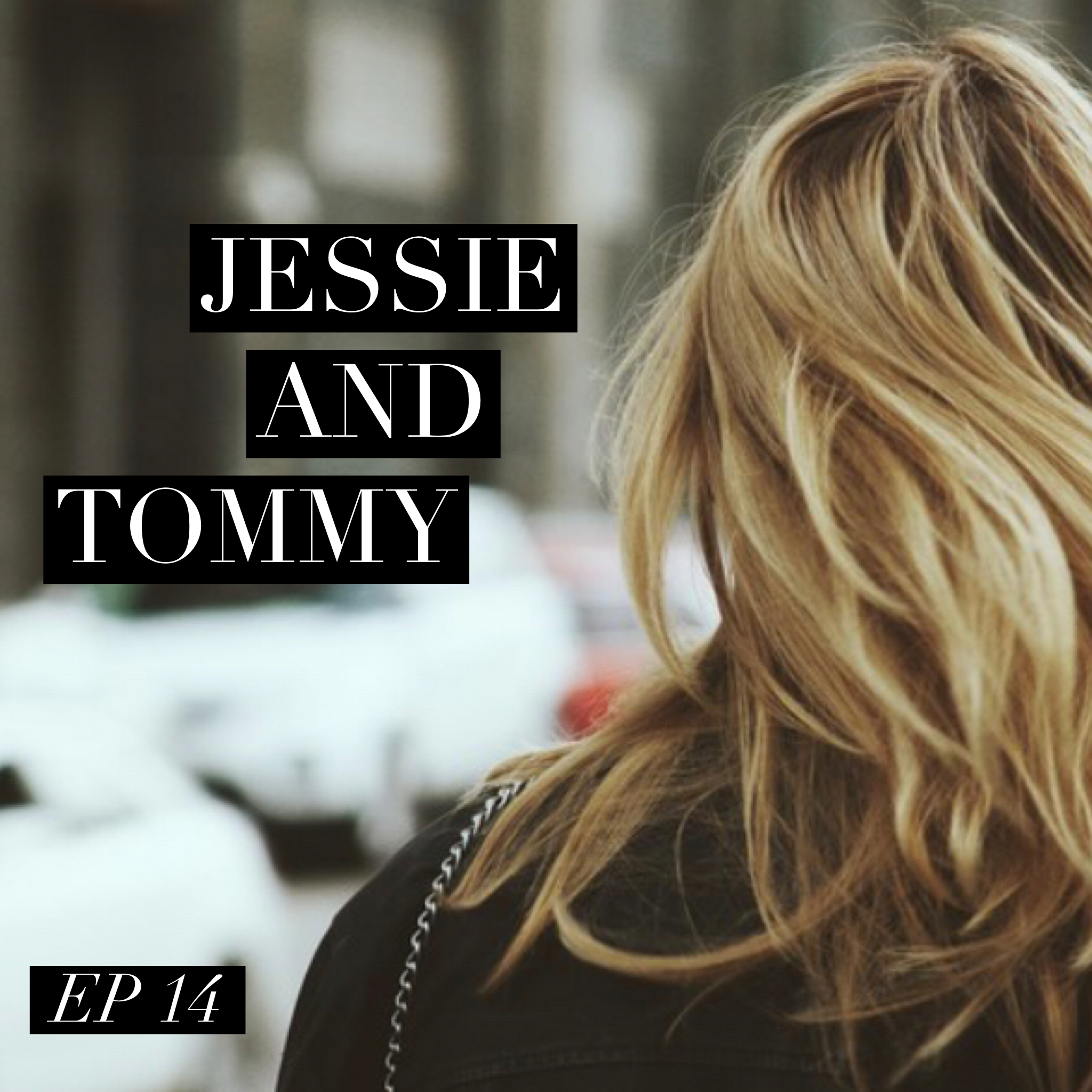 Jessie and Tommy