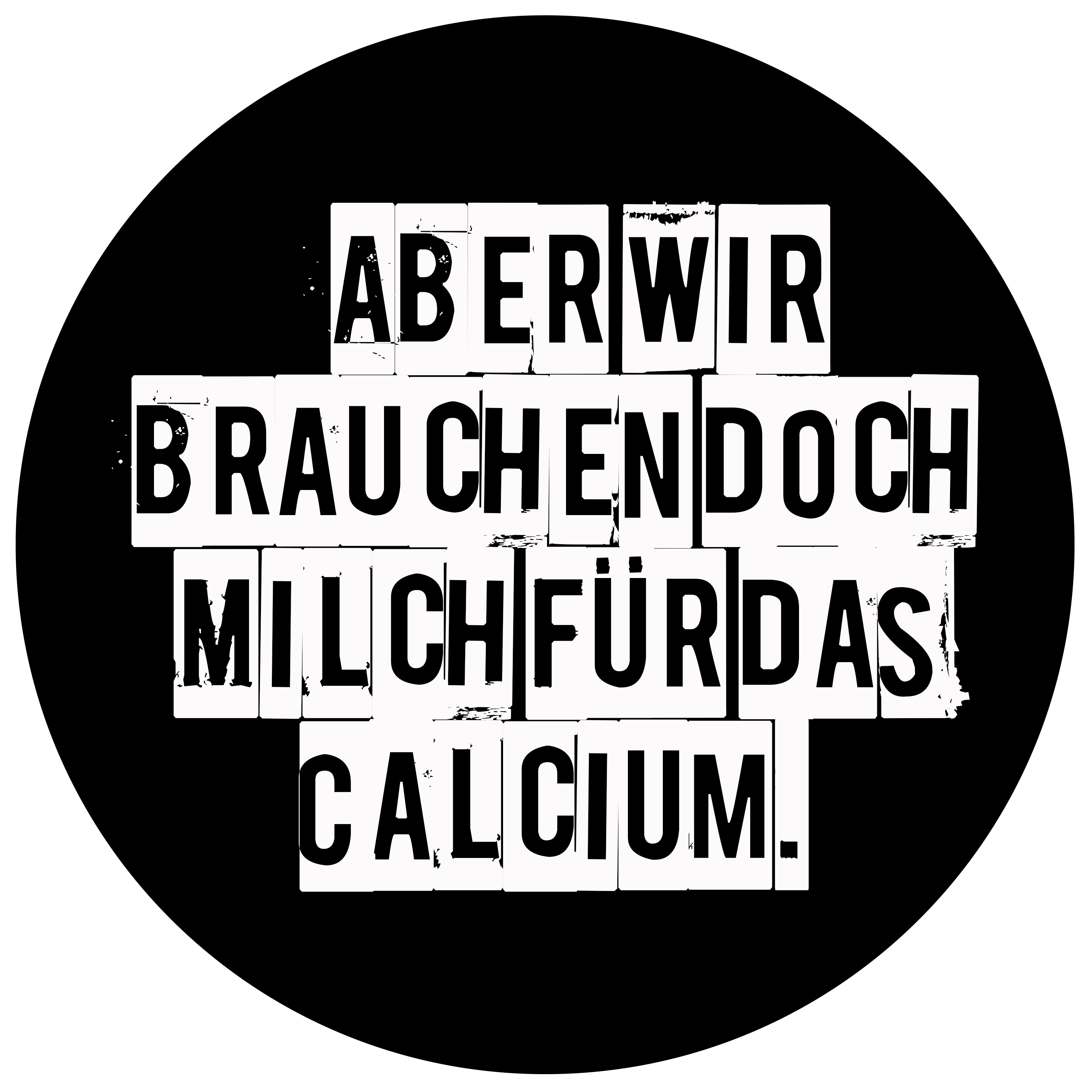 "Aber wir brauchen doch Milch für das Calcium."