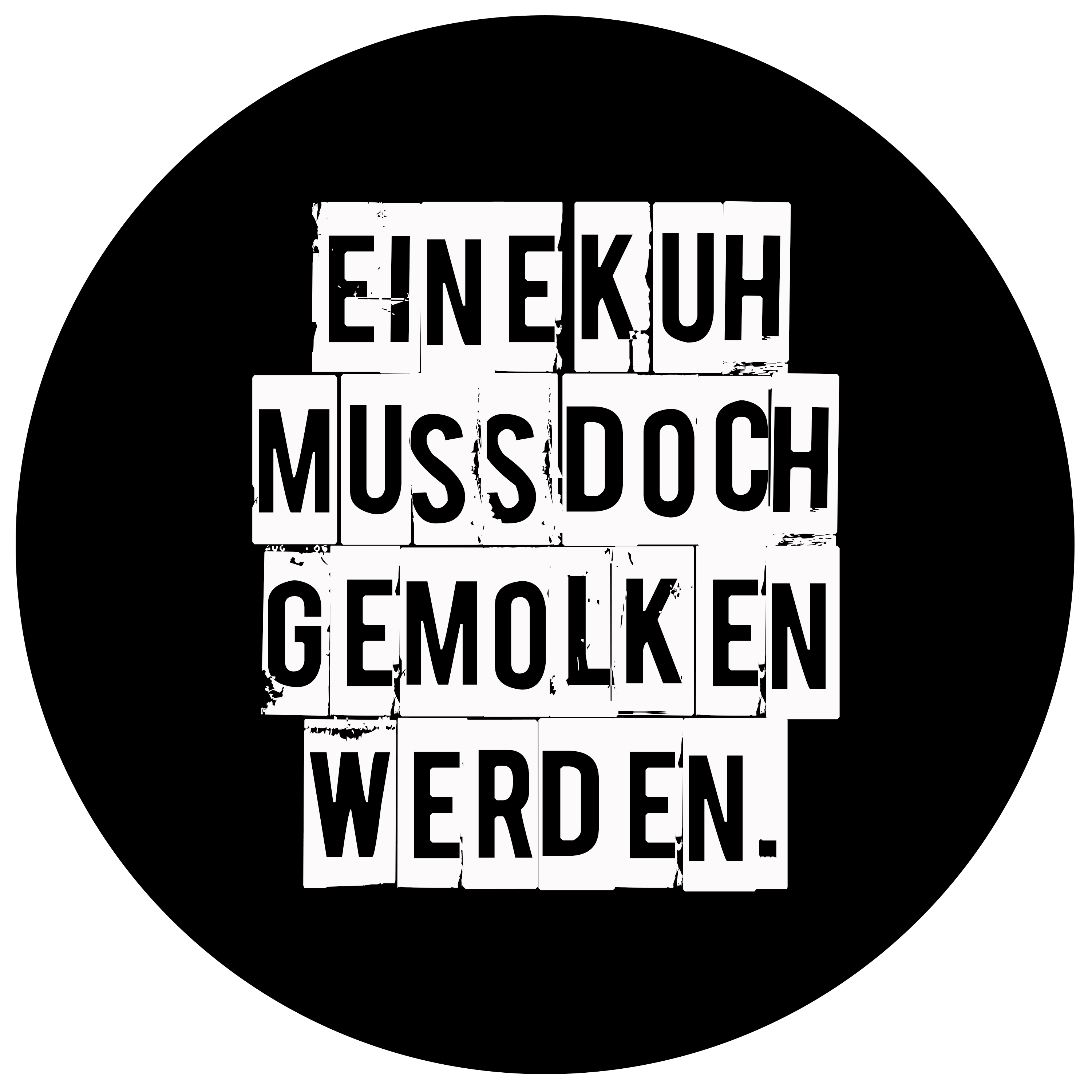 "Aber Kühe müssen doch gemolken werden."