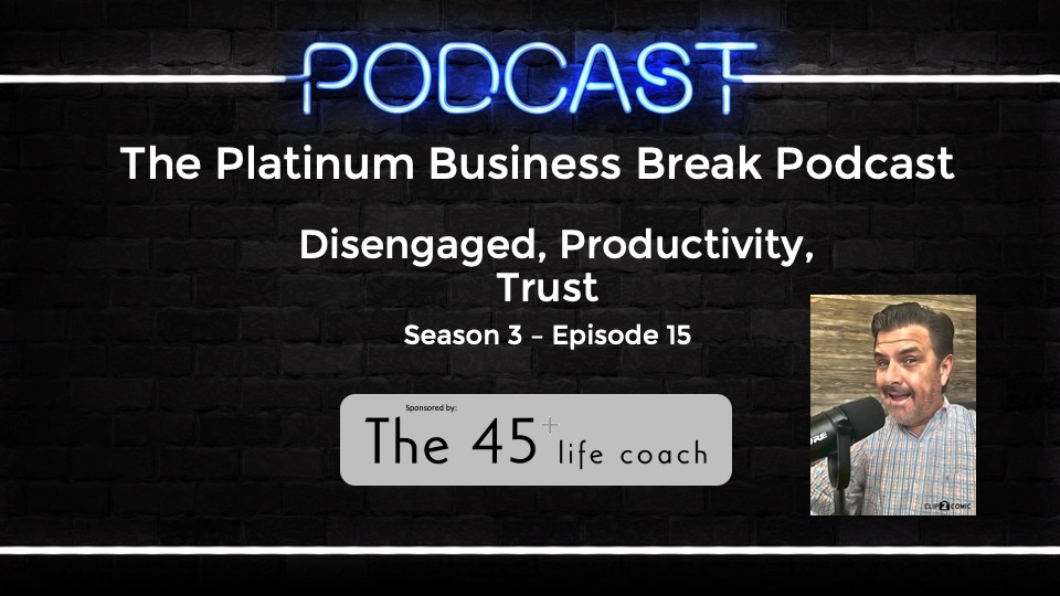 Disengaged, Productivity, Trust