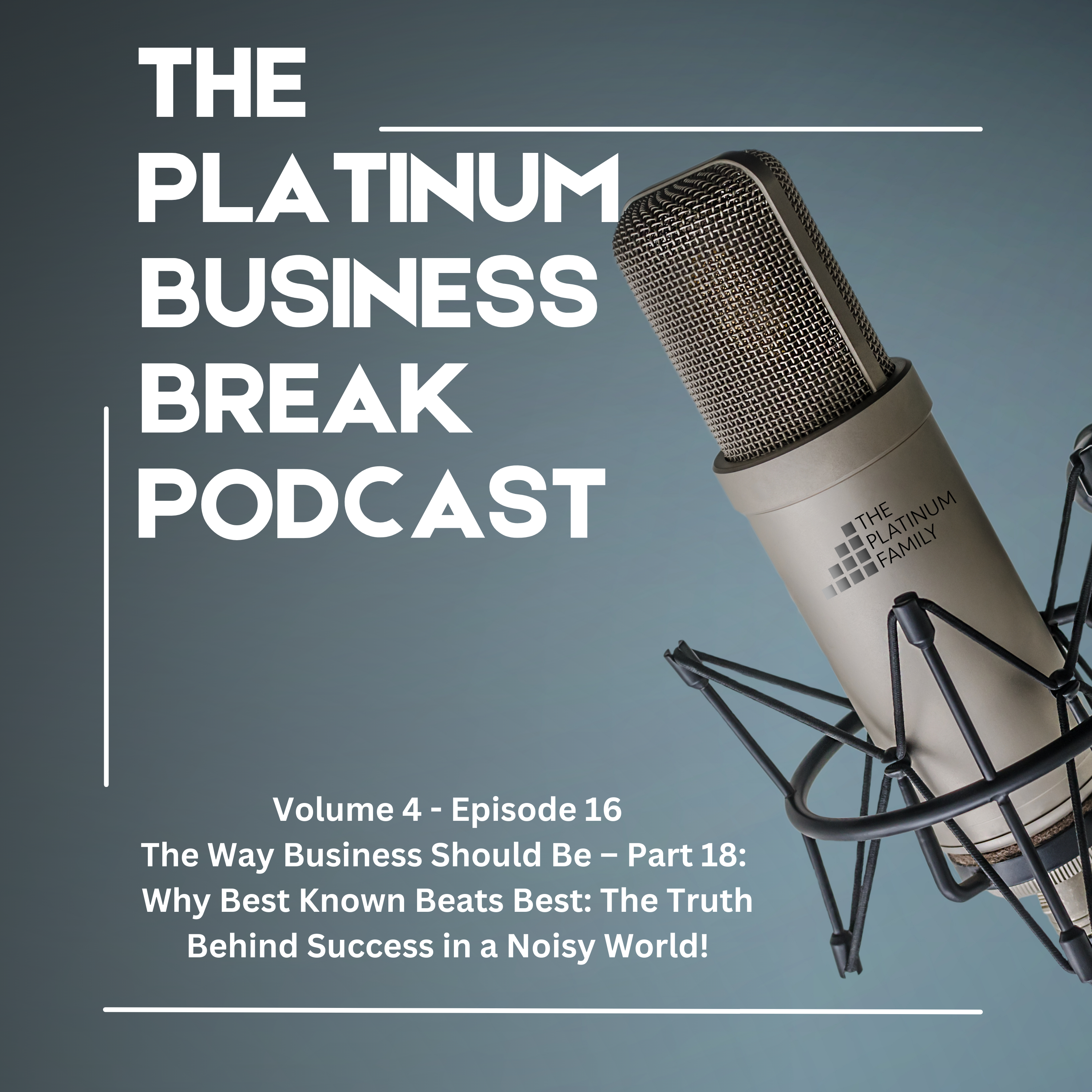 The Way Business Should Be - Part 18: Why Best Known Beats Best!