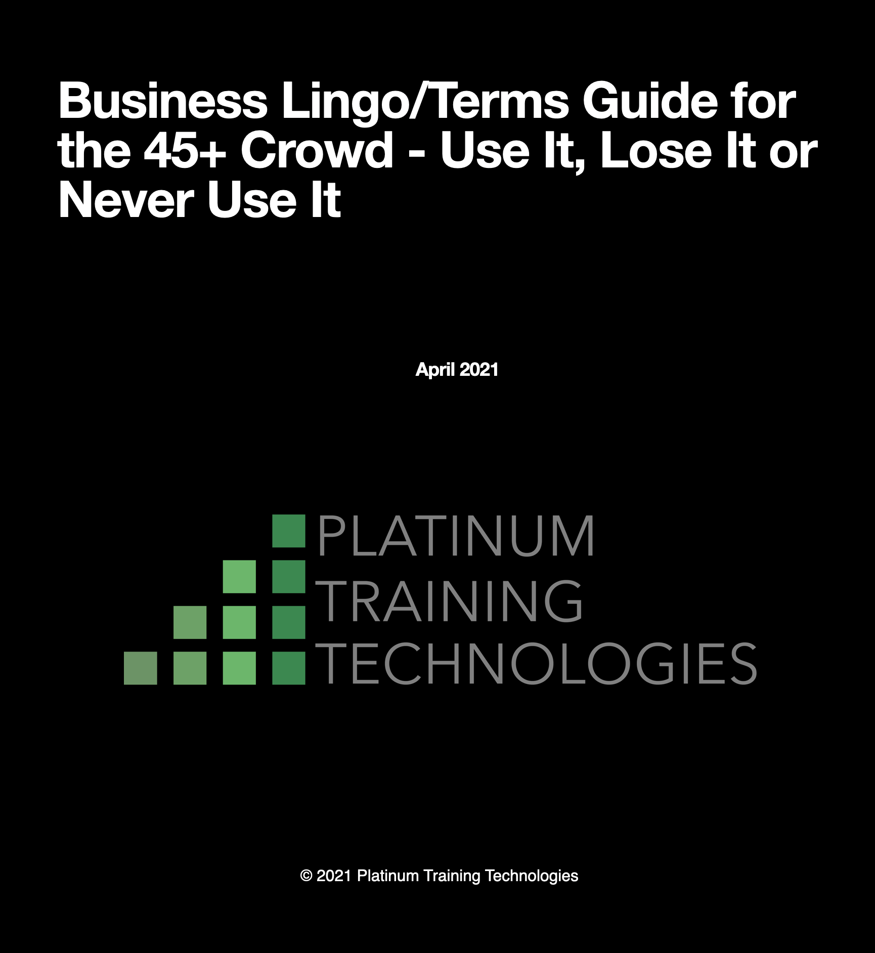 Business Lingo/Terms Guide for the 45+ Crowd - Use It, Lose It or Never Use It