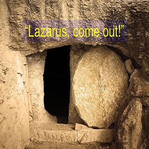 23.03.22 “Lazarus Alive!” (John 11:38-57)