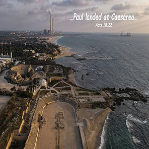 23.07.06 “Caesarea” (Acts 18:22)