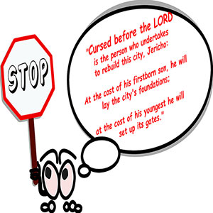 23.11.08 “Disregard Warnings?” (Joshua 6:26; 1 Kings 18; 2 Chron. 17)