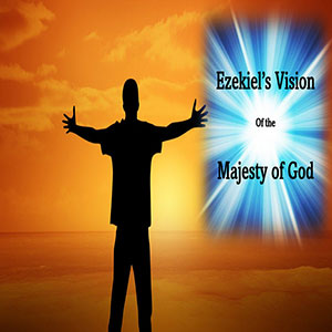 25.01.31 “Ezekiel’s Vision Encounter” (Ezekiel 1)