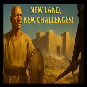 25.10.01 (Joshua 5,6) “New Land, New Challenges!”
