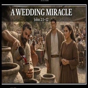 25.01.02 “A Wedding miracle” (John 2:1-12)