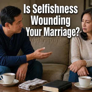 26.08.31 “Selfish or Selfless Intimacy?” (1 Cor. 7:1-5)