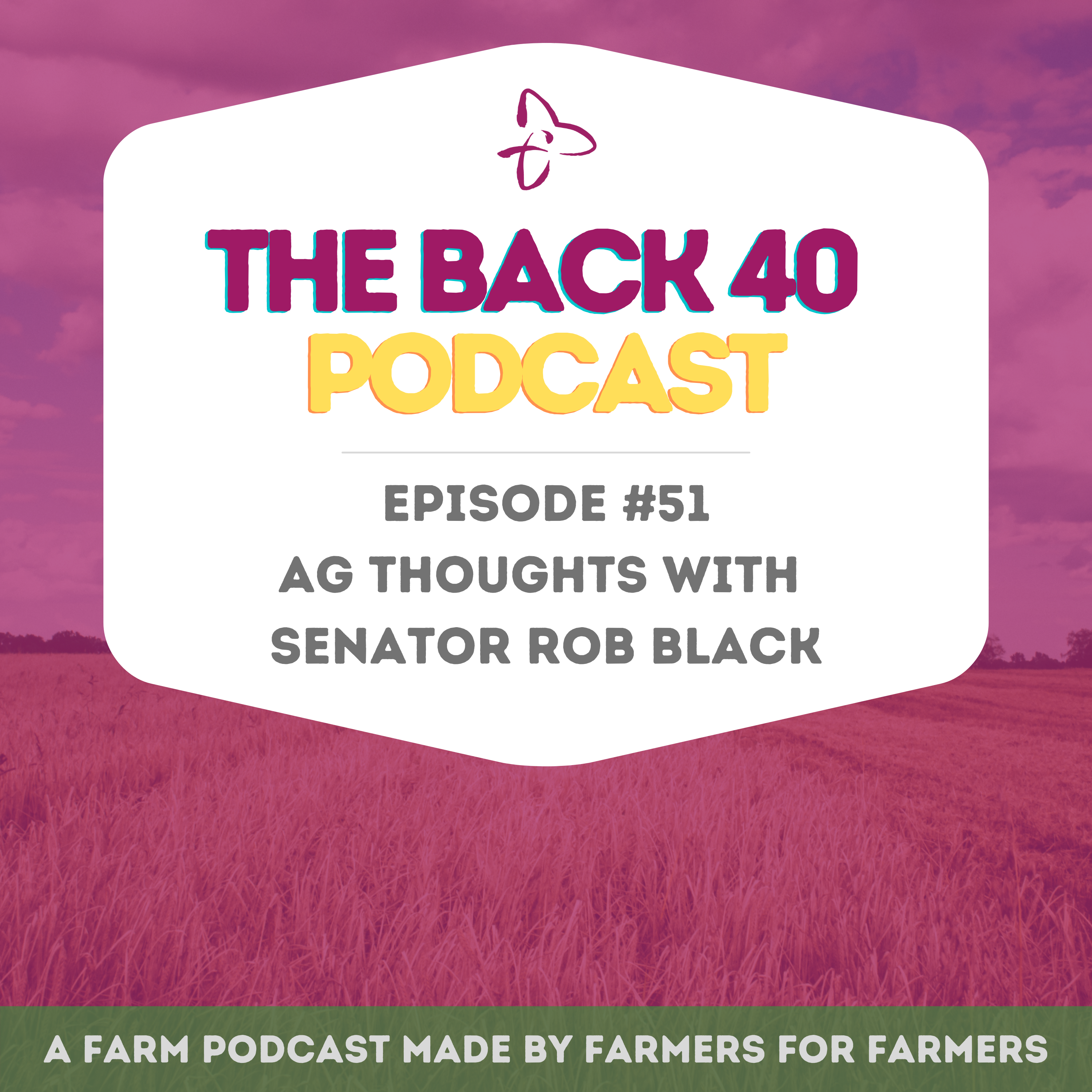 Ag Thoughts with Senator Rob Black