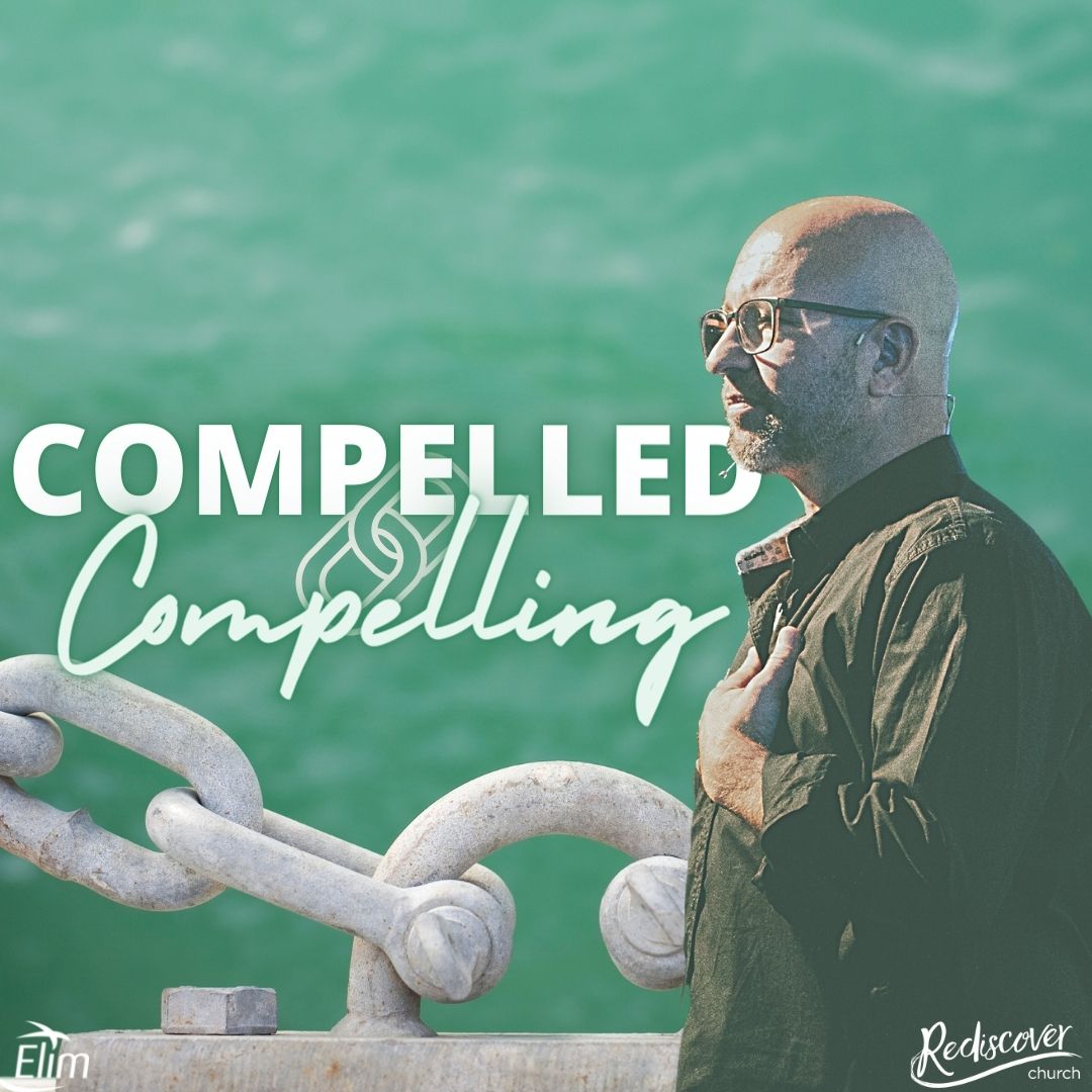 Compelled & Compelling | Part 1