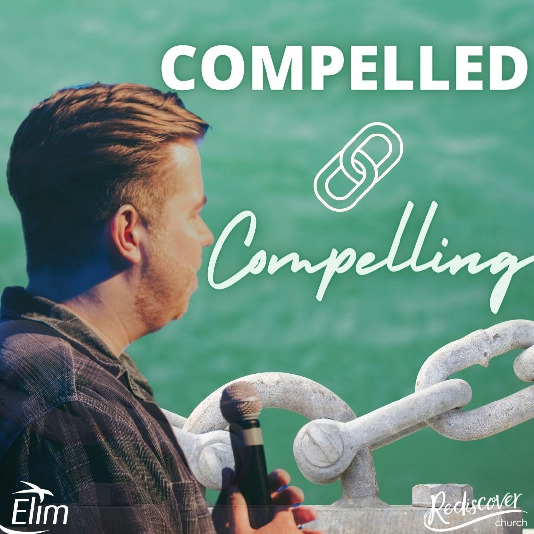 Compelled & Compelling | Part 3