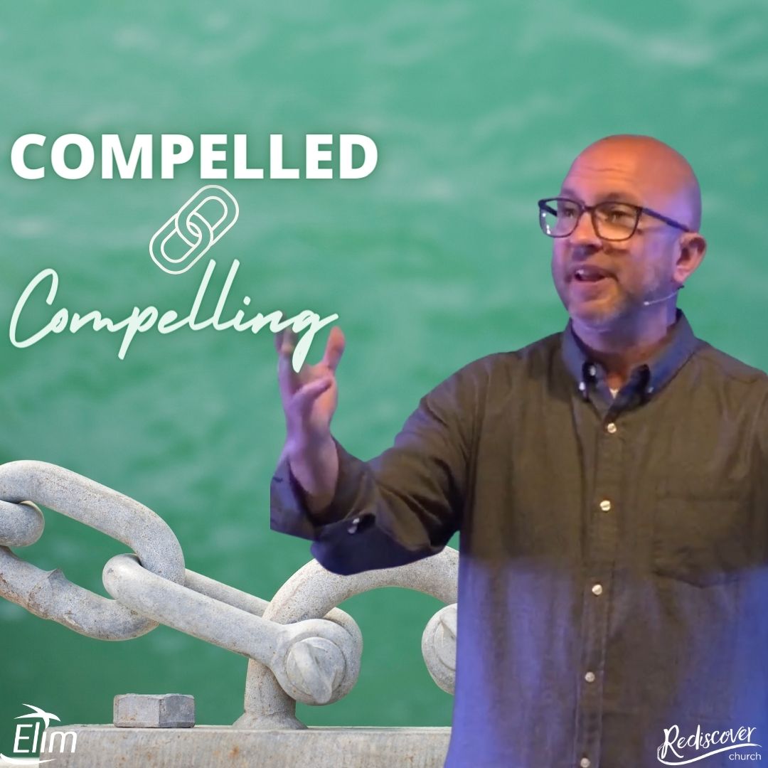 Compelled & Compelling | Part 4