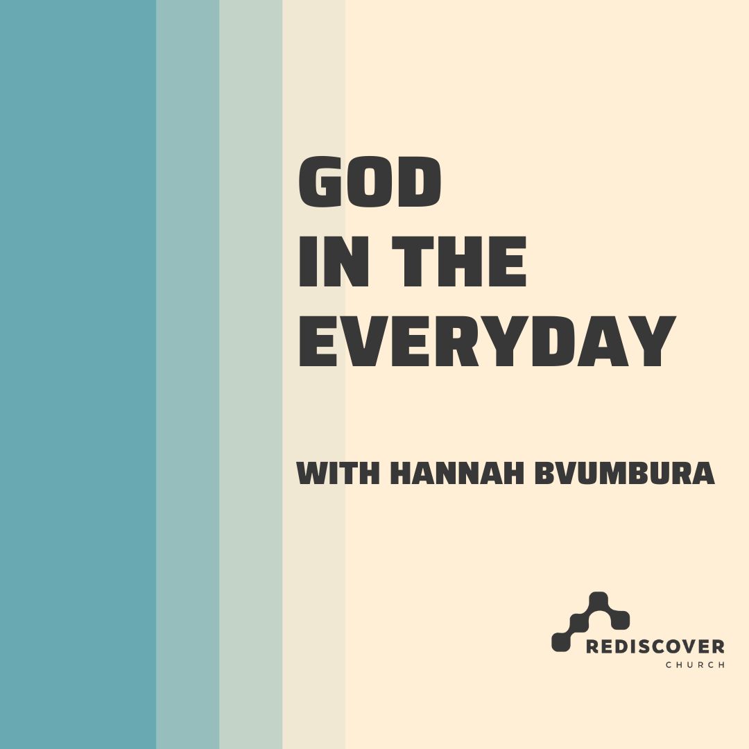 God In The Everyday | Hannah Bvumbura | 5th March 2023