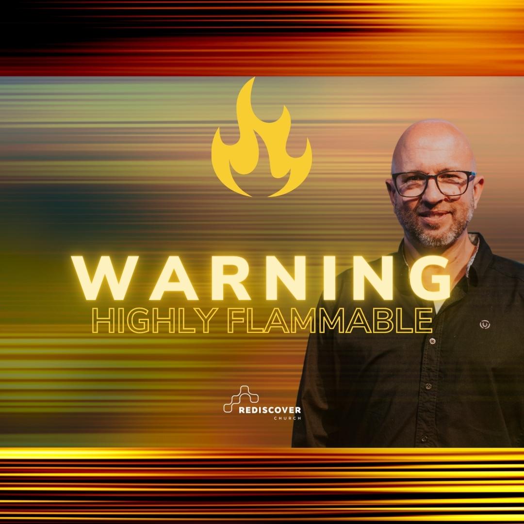 Highly Flammable (Part 1) | Mark Pugh | Sunday 7th May