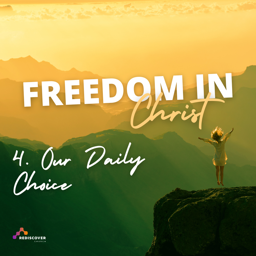 Freedom in Christ - Our Daily Choice (Part 4) | Diana Bastone | Sunday 18th February