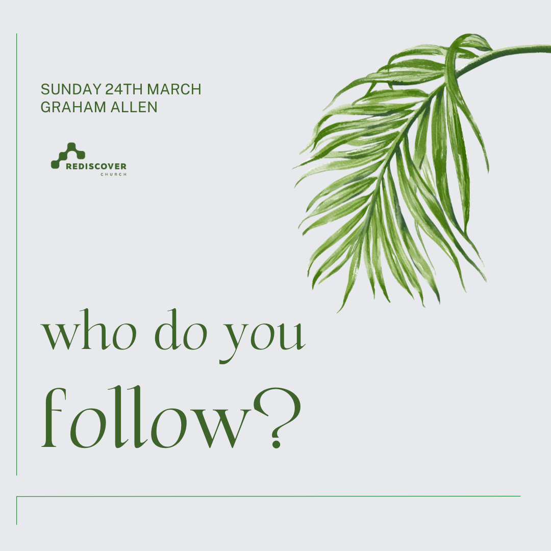 Who Do You Follow? | Graham Allen | 24th March