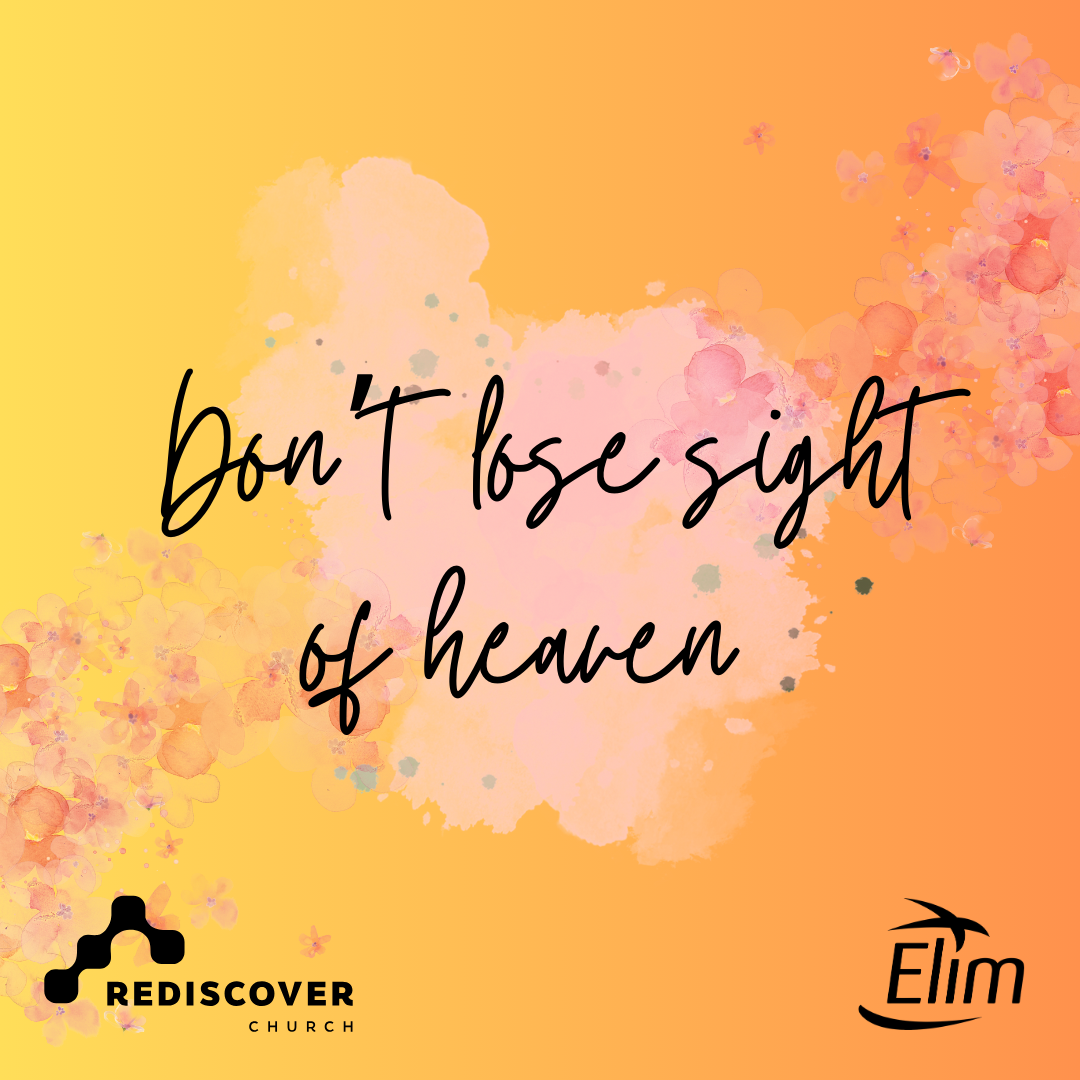Don't Lose Sight of Heaven | Hannah Bvumbura | Sunday 26th May