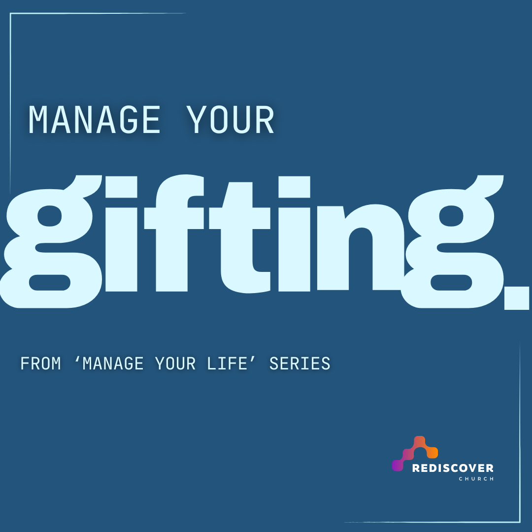 Manage Your Gifting | Phil Daniels | 7th July