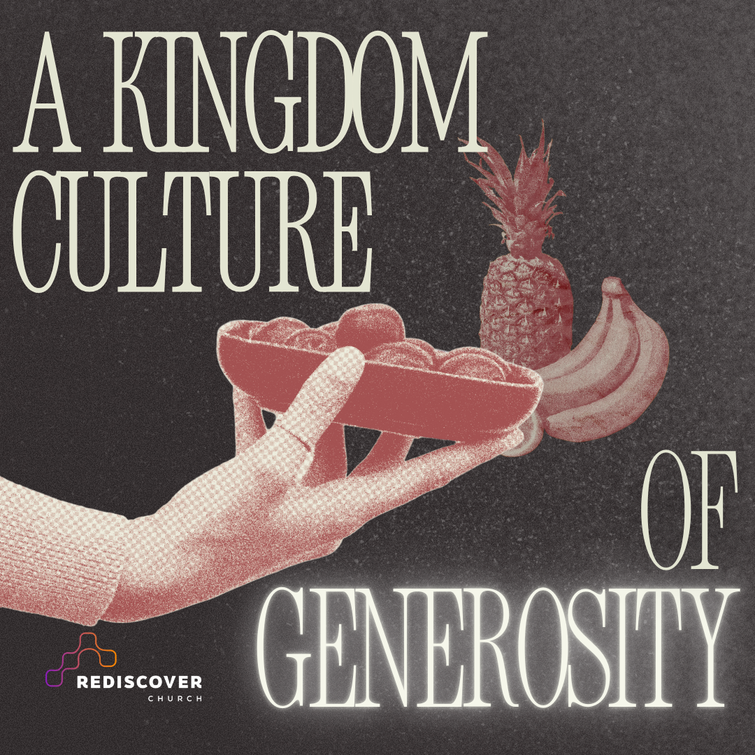 A Kingdom Culture of Generosity | Mike Robins | 9th March