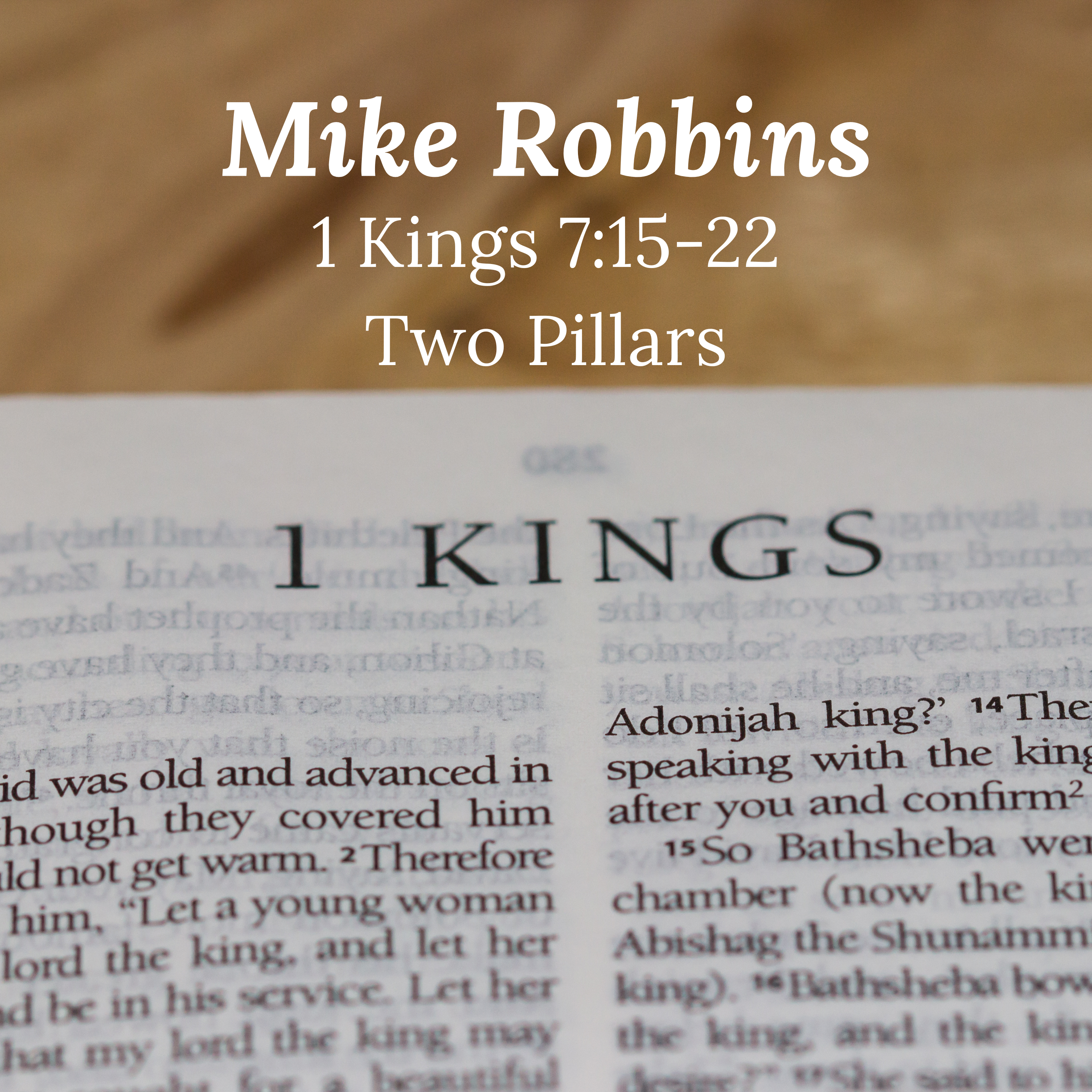 | Mike Robbins | 1 Kings 7:15-22 | Two Pillars | 26th October 2025|