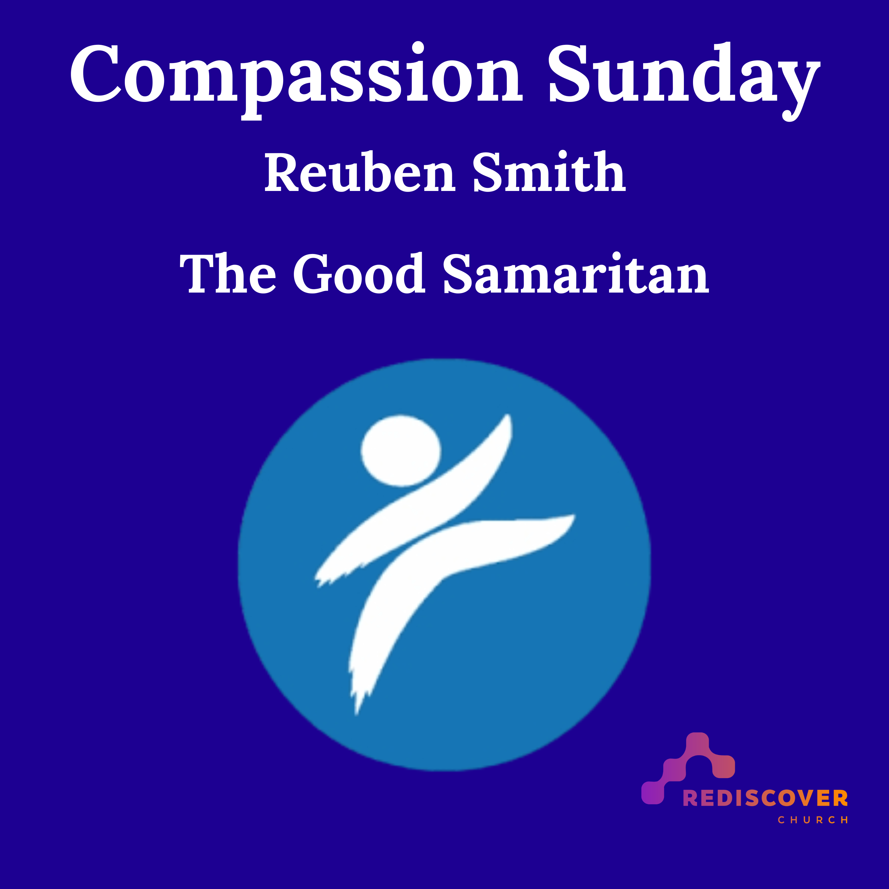 | Compassion Sunday | The Good Samaritan | Reuben Smith | 22nd March 2026 |