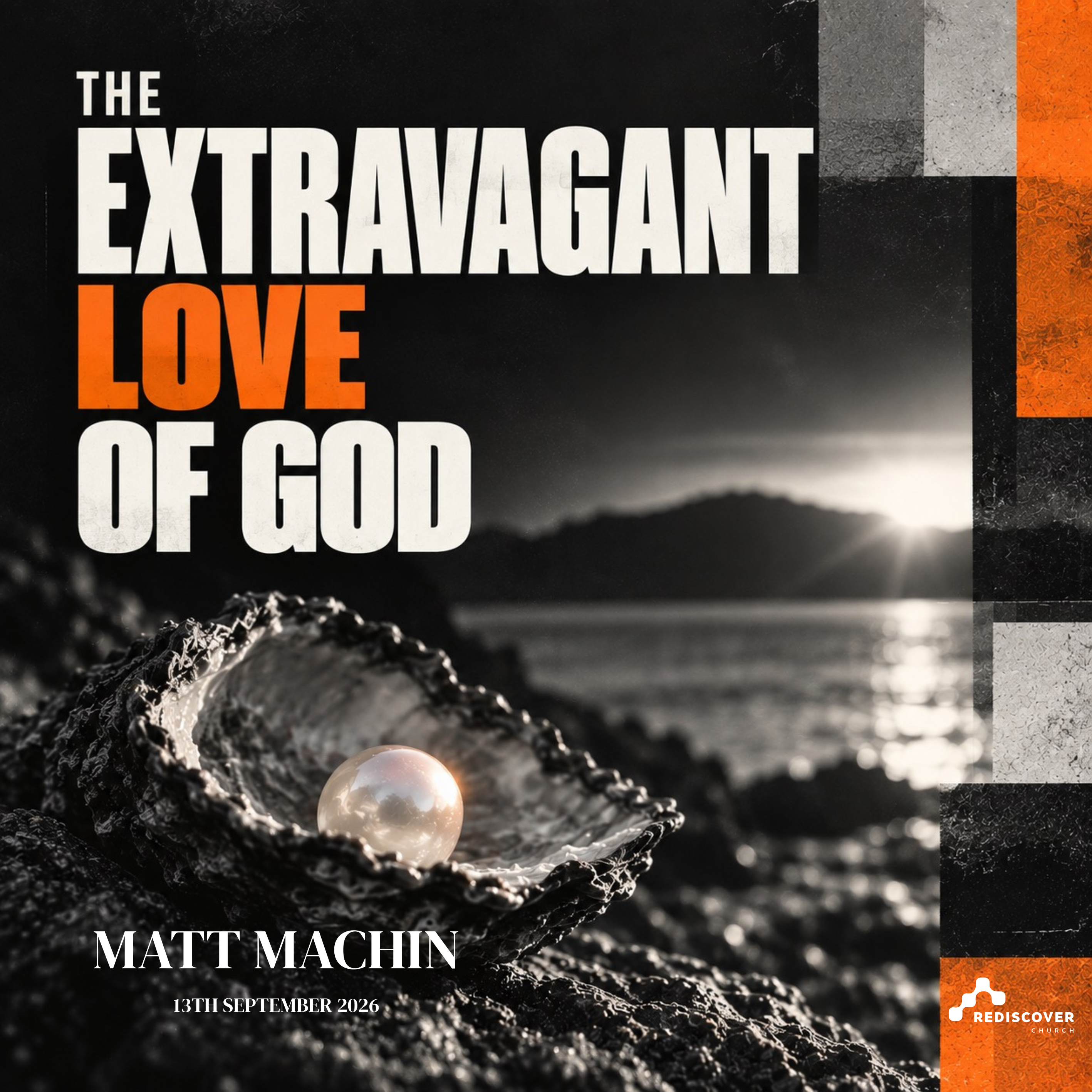 | The Extravagant Love of God | Mathew 13:45-46 | Matt Machin | 13th September 2026 |