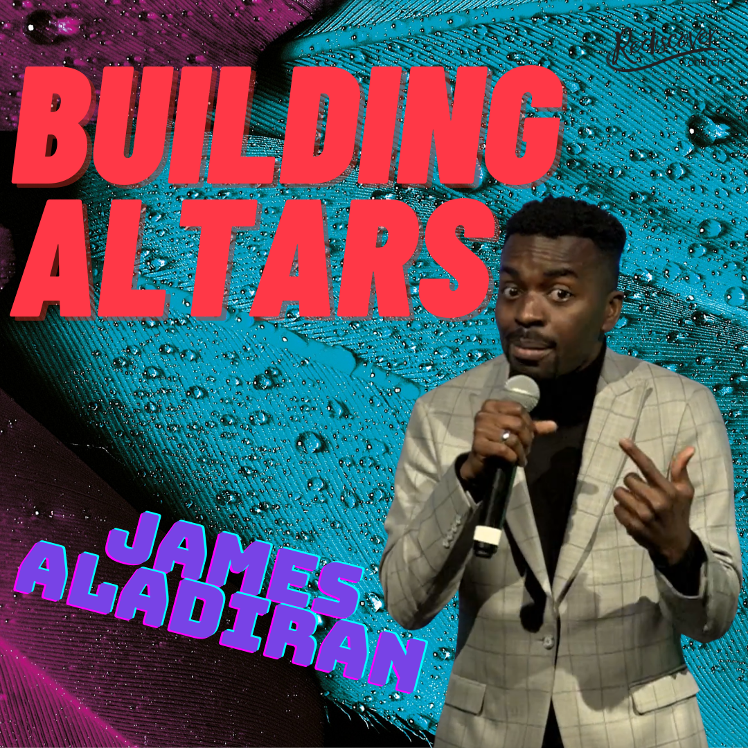 James Aladiran | Building Alters 
