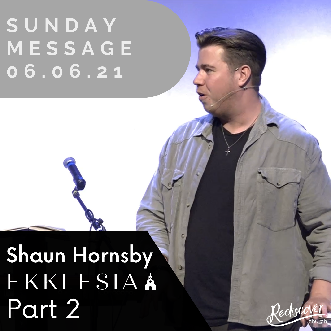 Shaun Hornsby - Sunday Message | Ekklesia Part 2