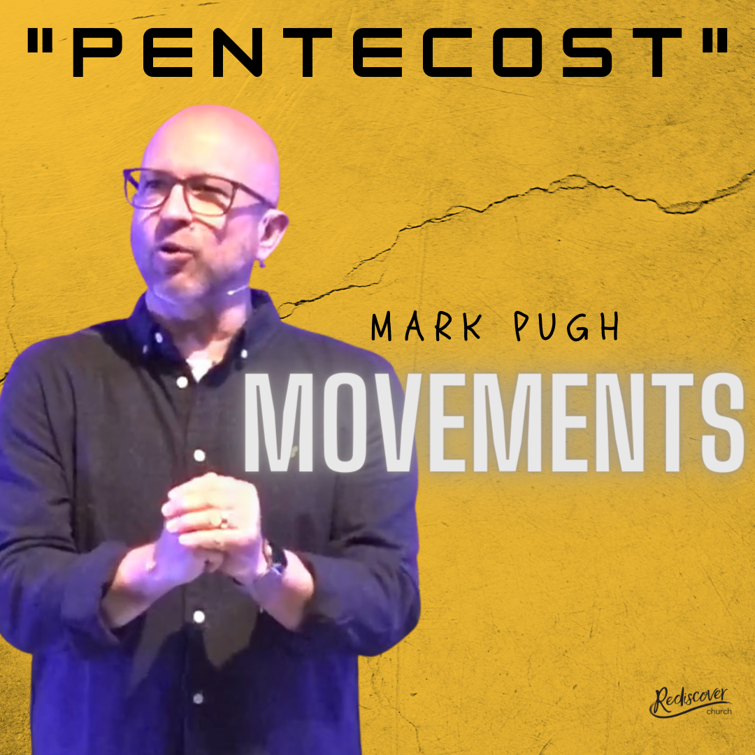 Mark Pugh | Movements | Pentecost