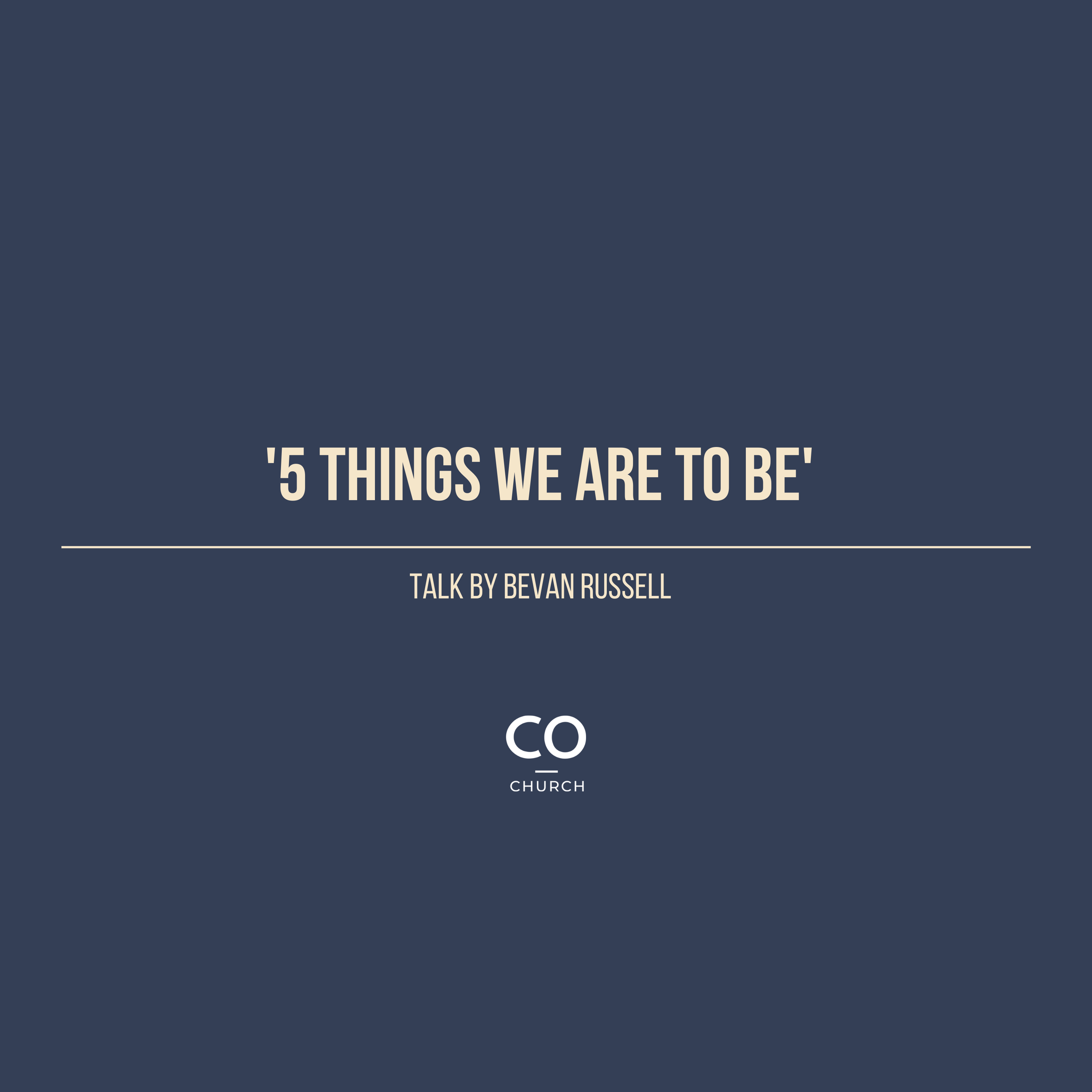 5 Things We Are To Be - Lessons from 1 Peter by Bevan Russell.