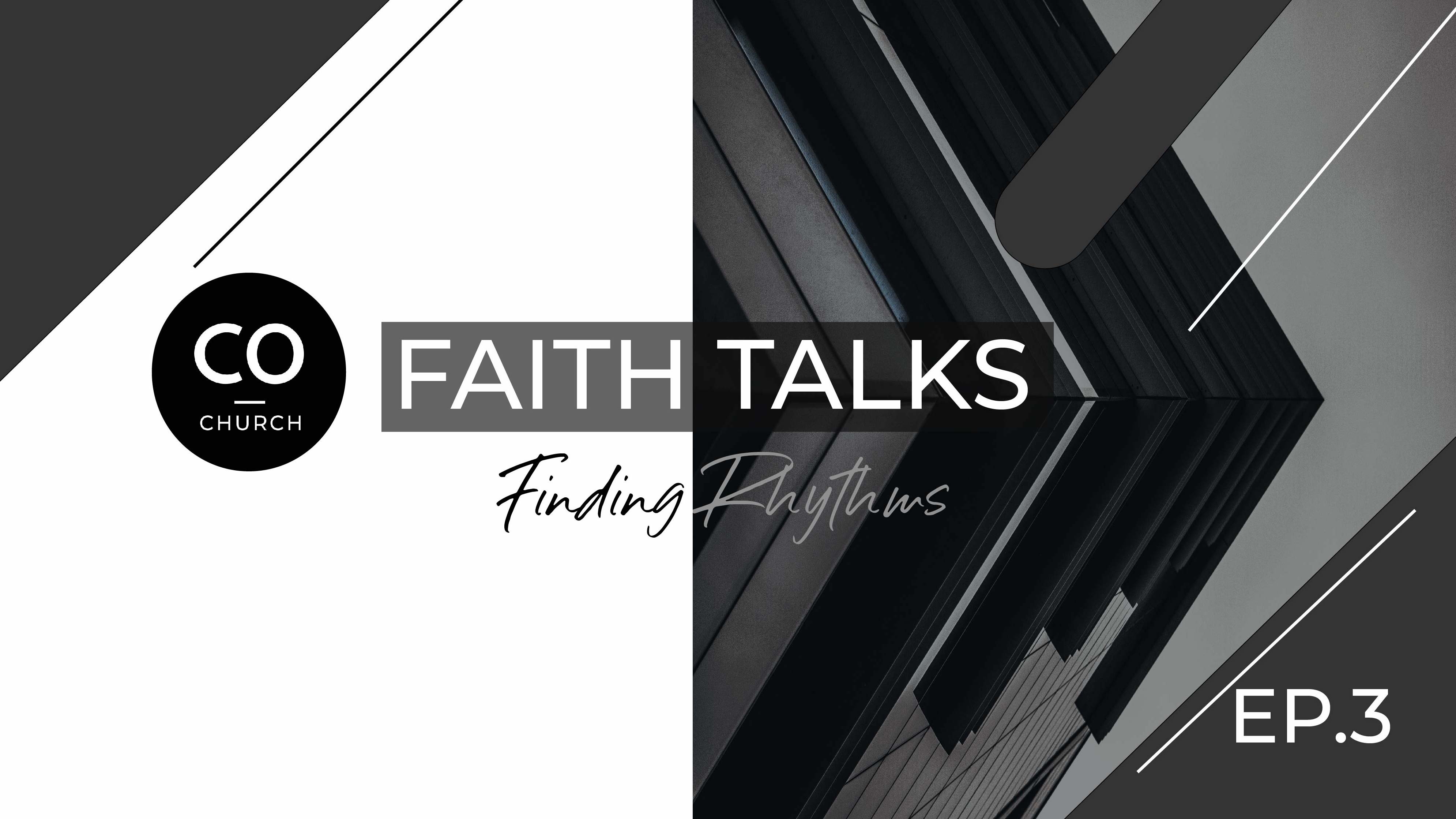 Faith Talk: Finding a Rhythm - Weekly rest
