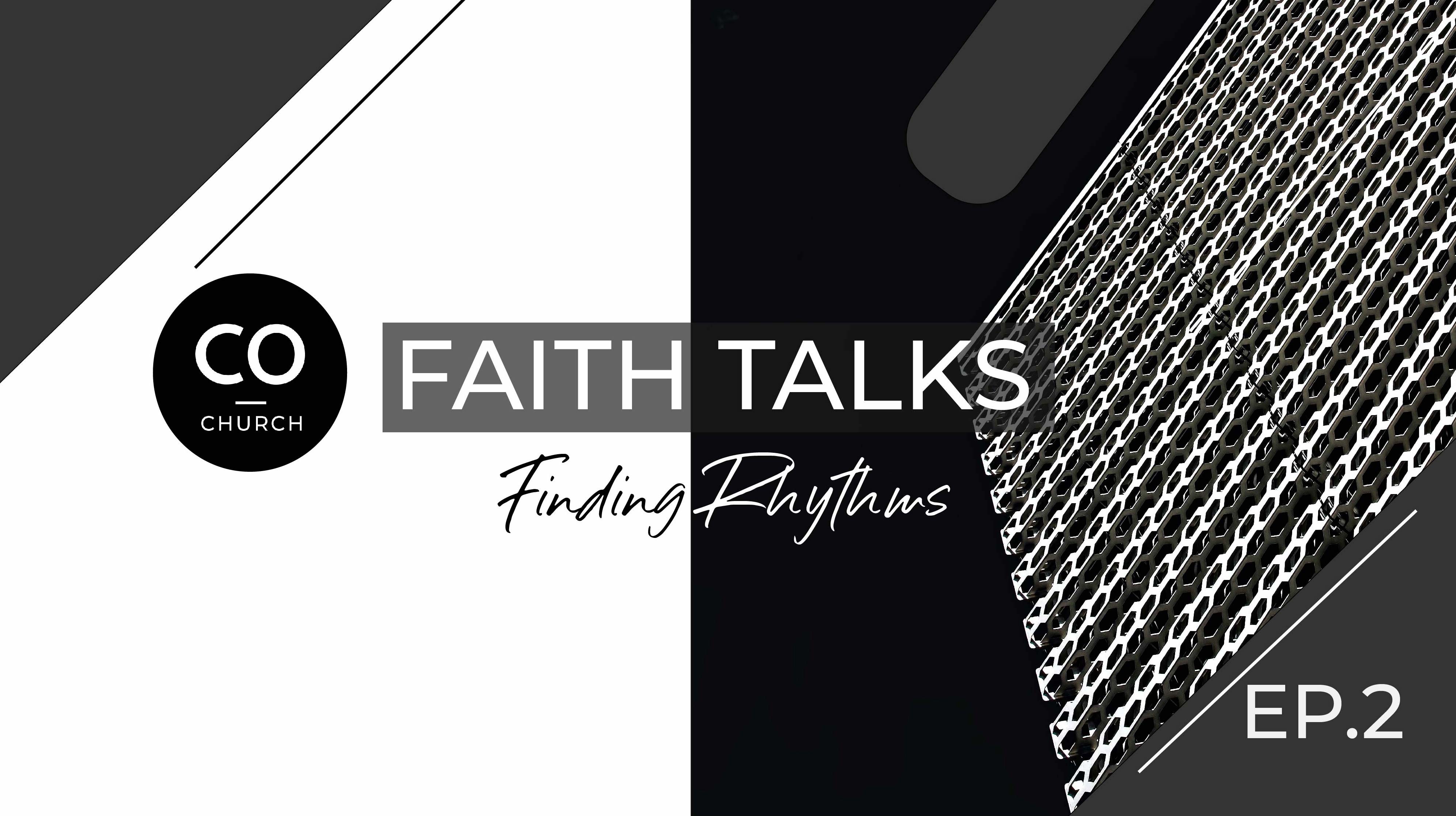 Faith Talk - Finding a Rhythm: Daily