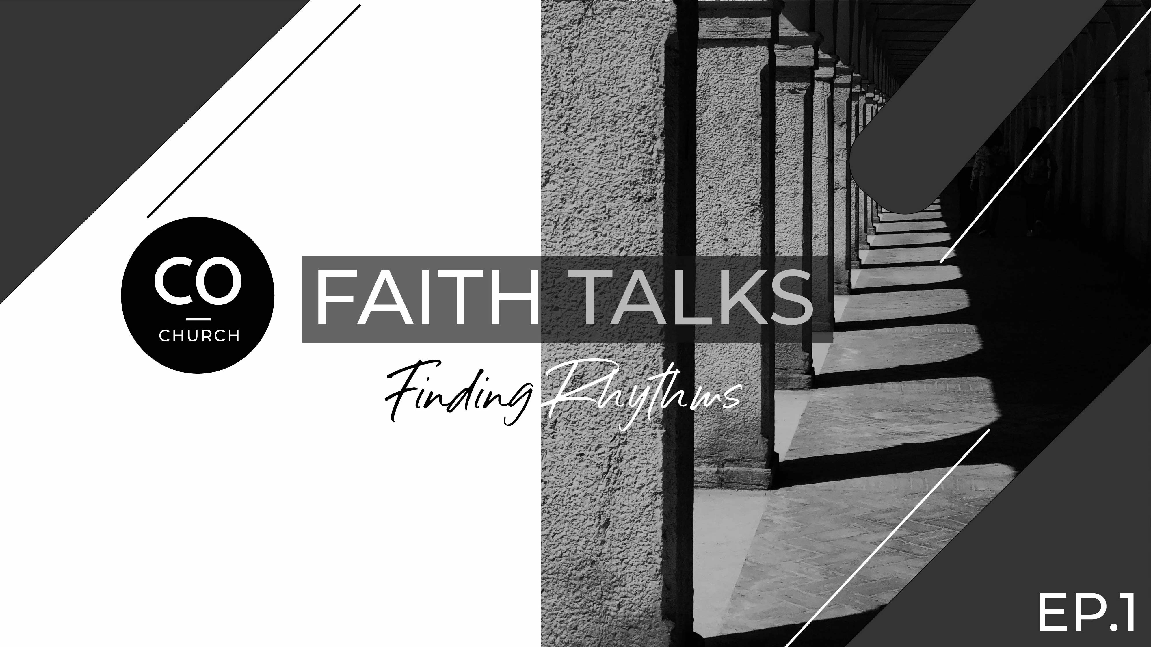 Faith Talks - Finding a Rhythm 