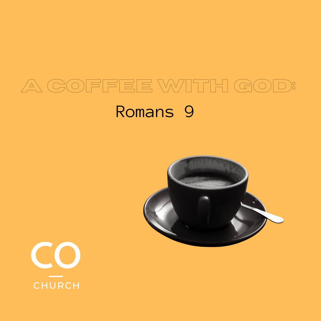 A Coffee with God: Romans 9