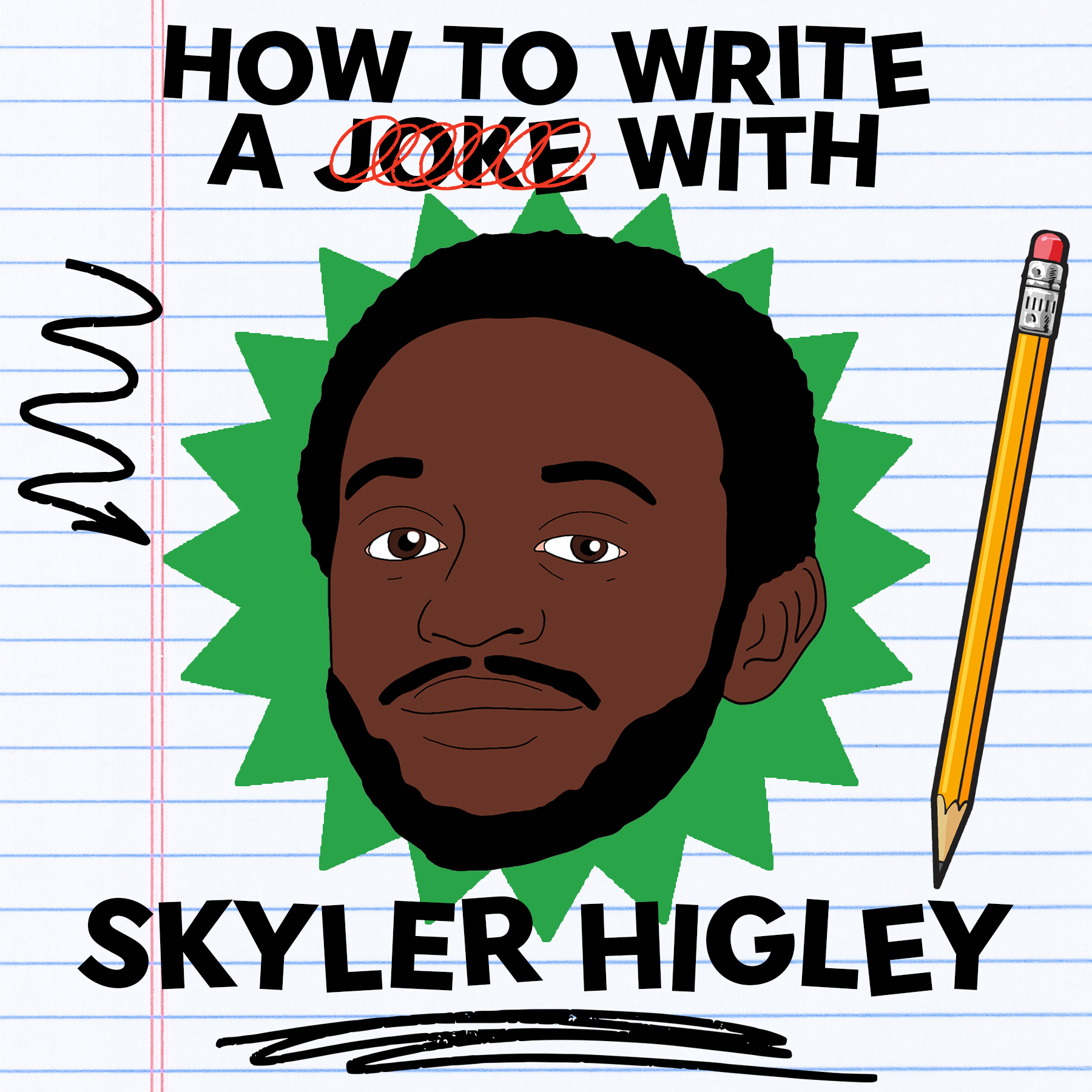 How to Write a Joke with Skyler Higley!