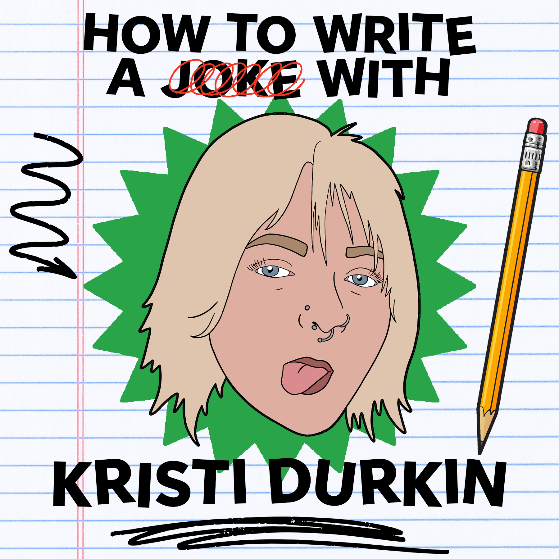 Title: How to Write a Joke with Kristi Durkin!