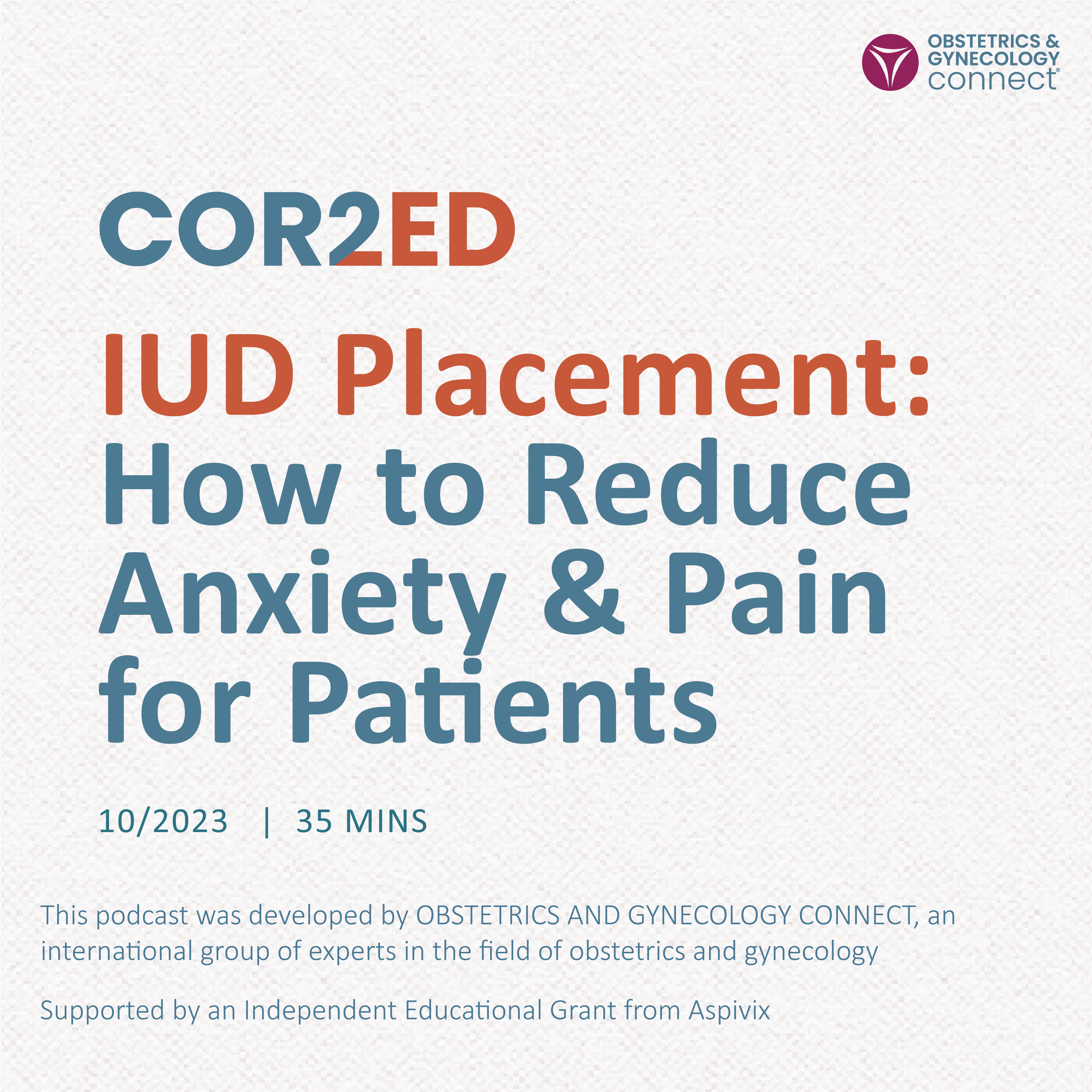 IUD Placement: How to Reduce Anxiety and Pain for Patients 