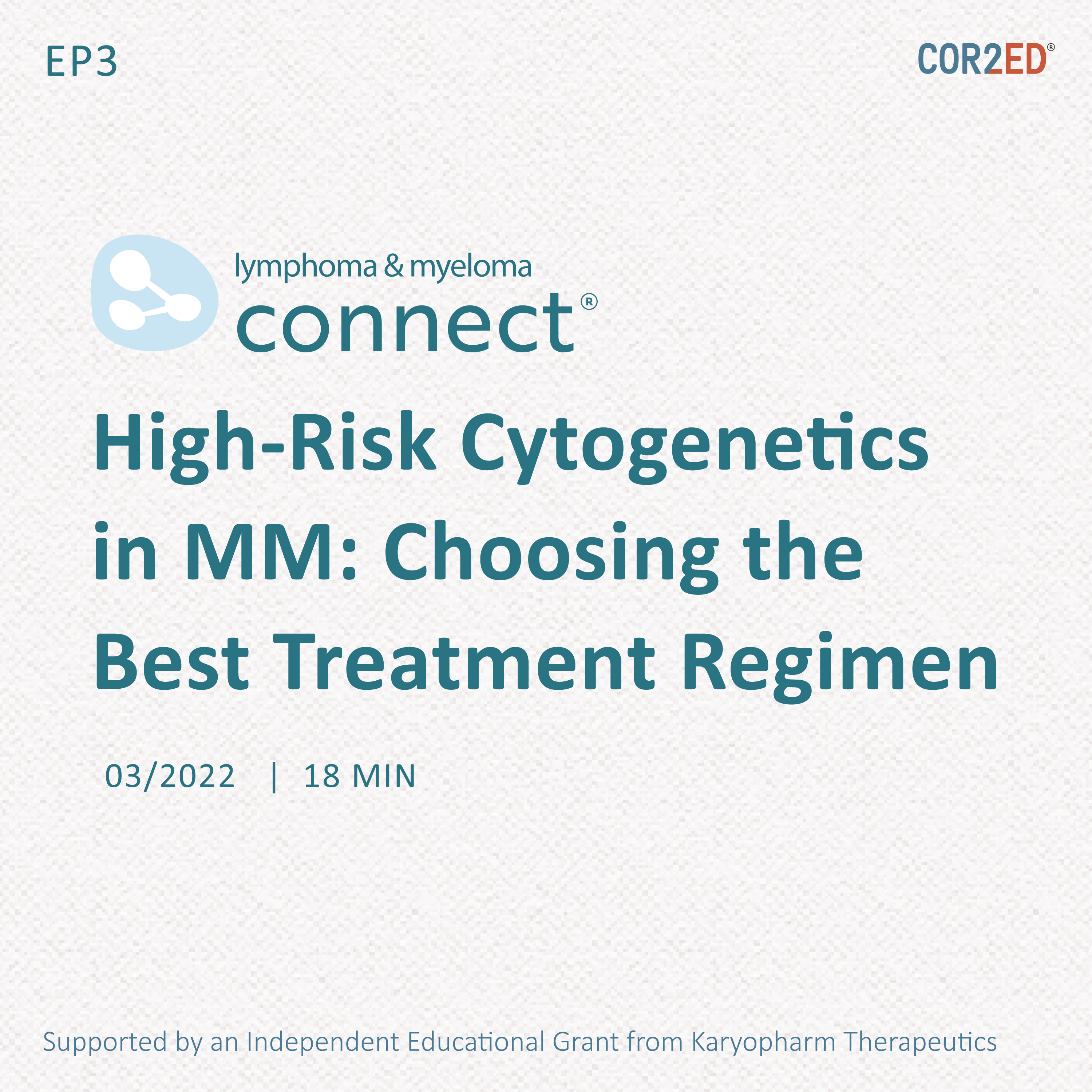 High-Risk Cytogenetics in MM: Choosing the Best Treatment Regimen Ep 3