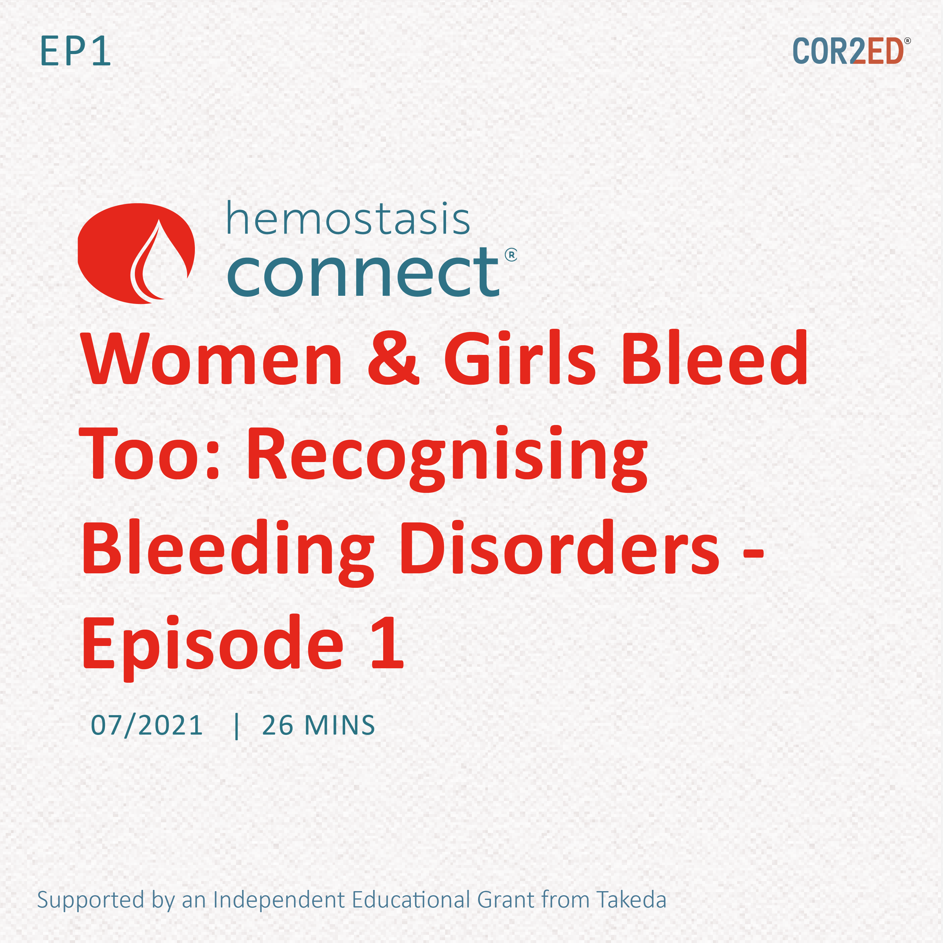 Women & Girls Bleed Too: Recognising Bleeding Disorders - Episode 1