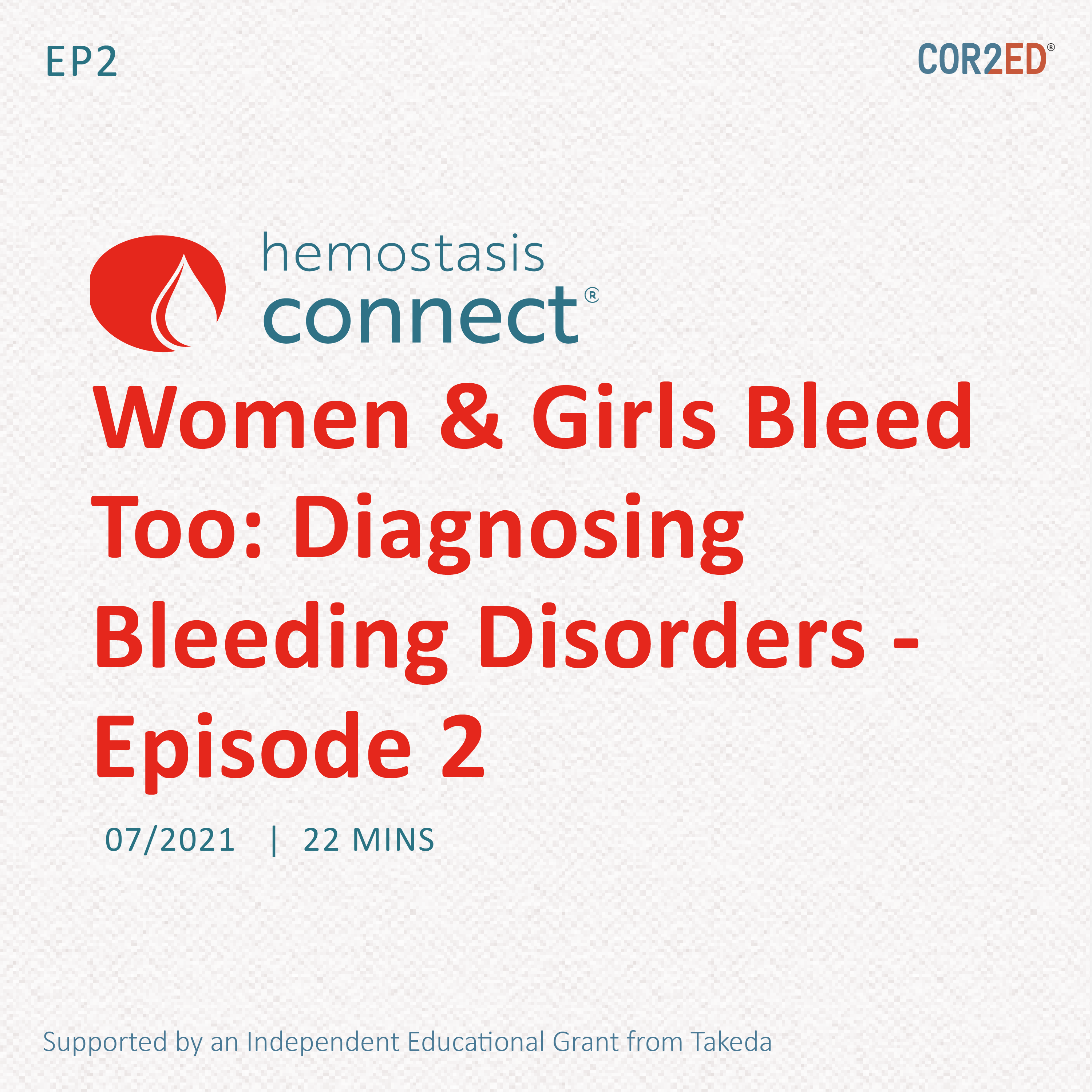 Women & Girls Bleed Too: Diagnosing Bleeding Disorders - Episode 2