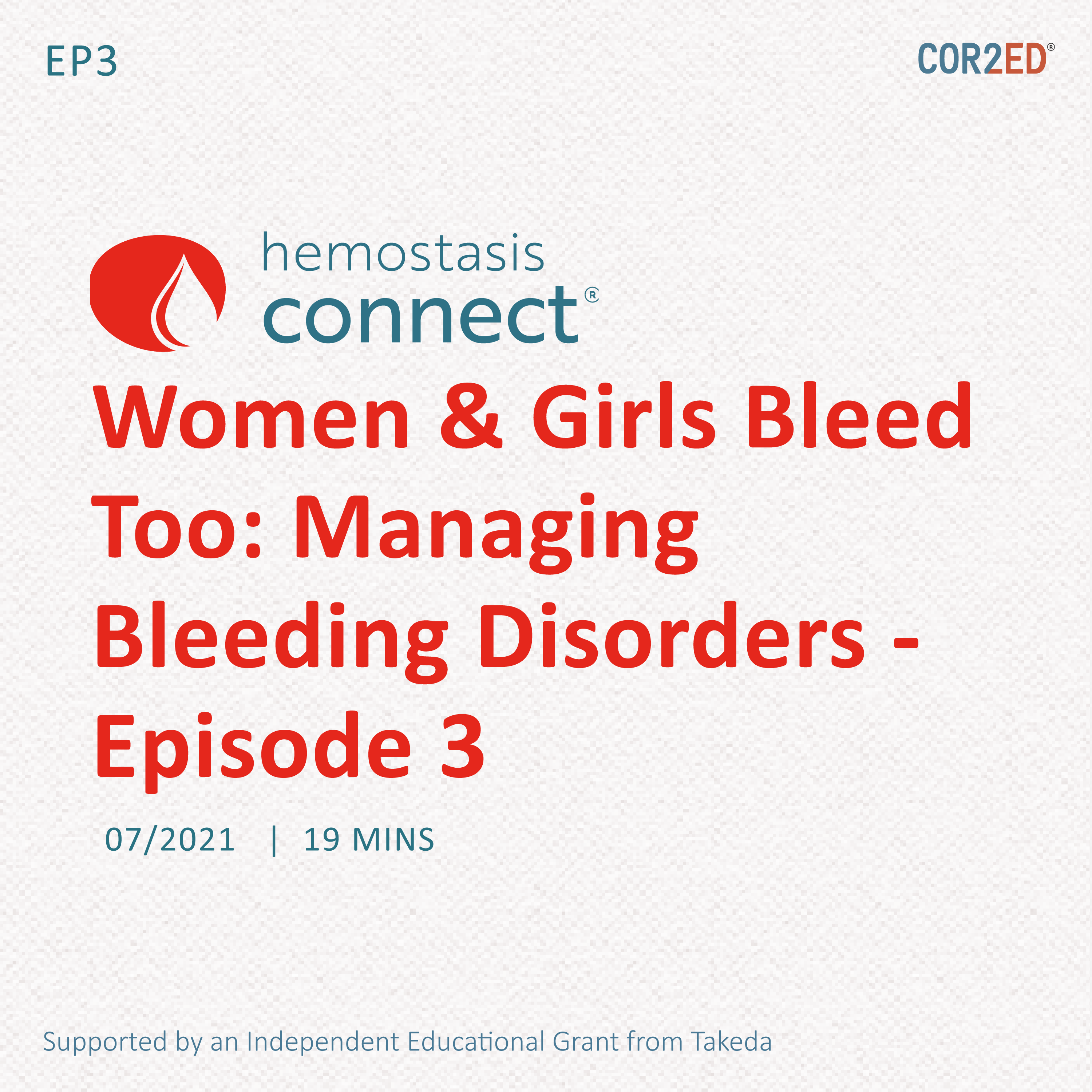 Women & Girls Bleed Too: Managing Bleeding Disorders - Episode 3